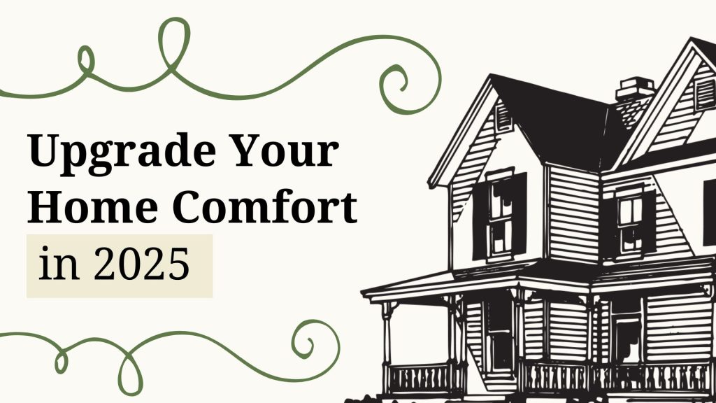 2025 Goals Upgrading Your Home Comfort